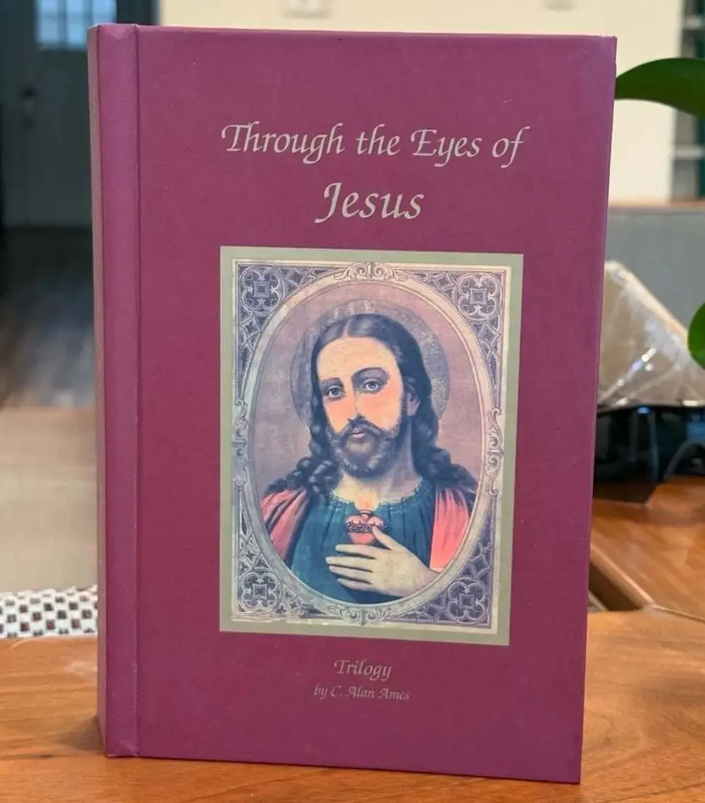 Through the Eyes of Jesus Trilogy  by C. Alan Ames Hardcover Book Signed !!
